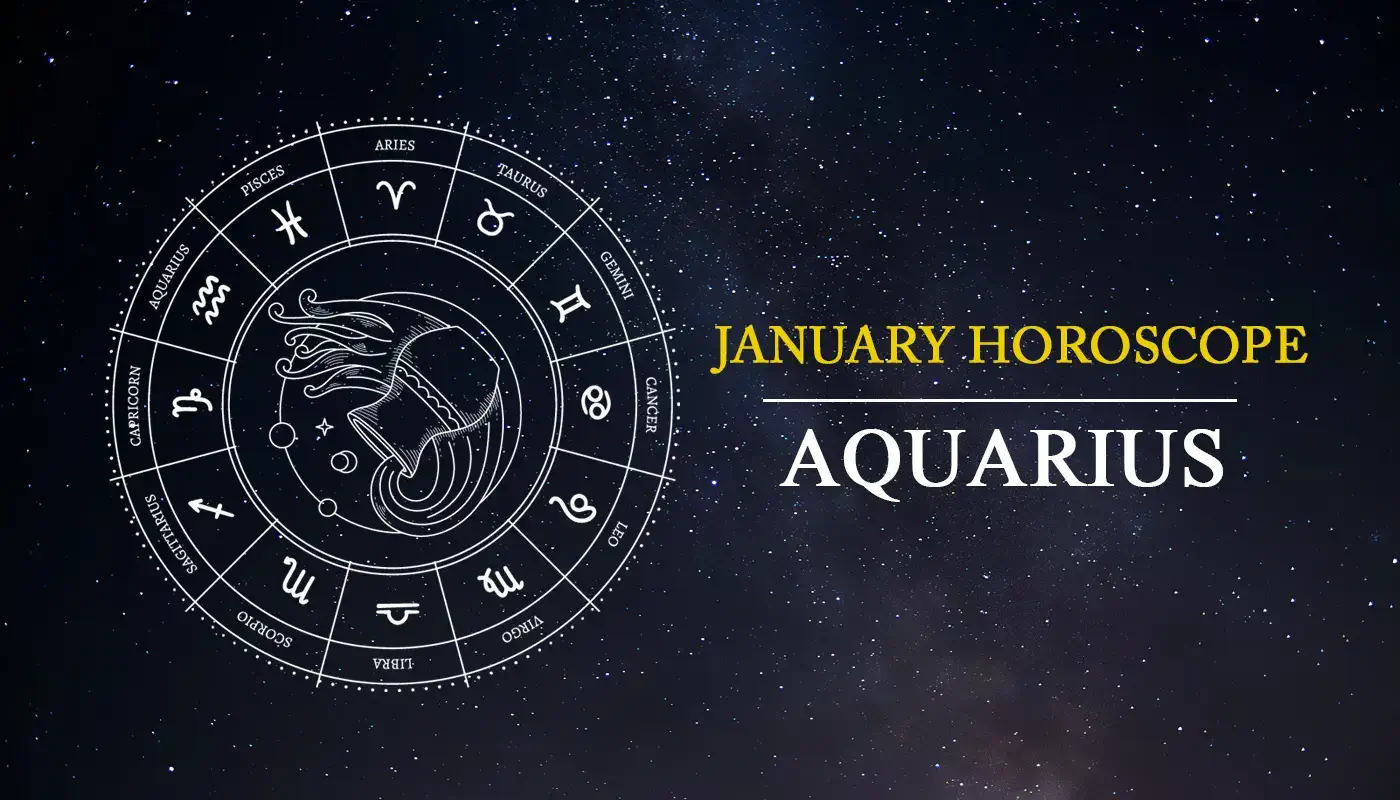 Aquarius horoscope January